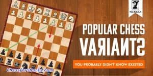 Popular Chess Variants