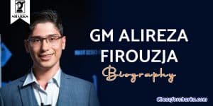 A Biography Of Alireza Firouzja