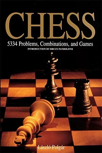 Chess: 5334 Problems, Combinations, and Games by Laszlo Polgar