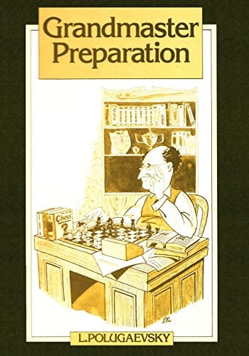 Grandmaster Preparation by Polugaevsky