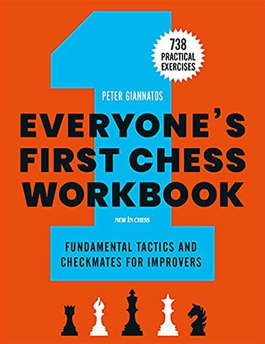 Everyone's First Chess Workbook: Fundamental Tactics and Checkmates for Improvers by Peter Giannatos