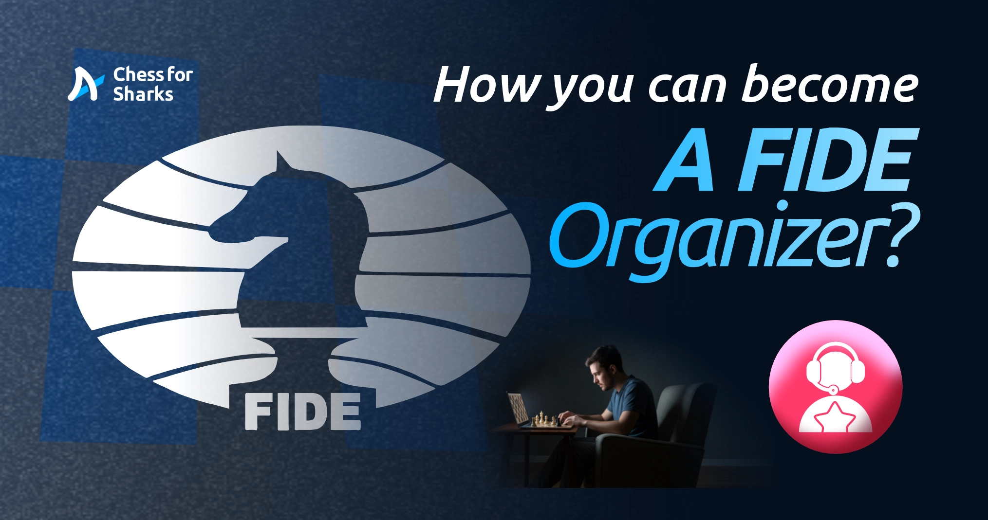 How you can become a FIDE Organizer